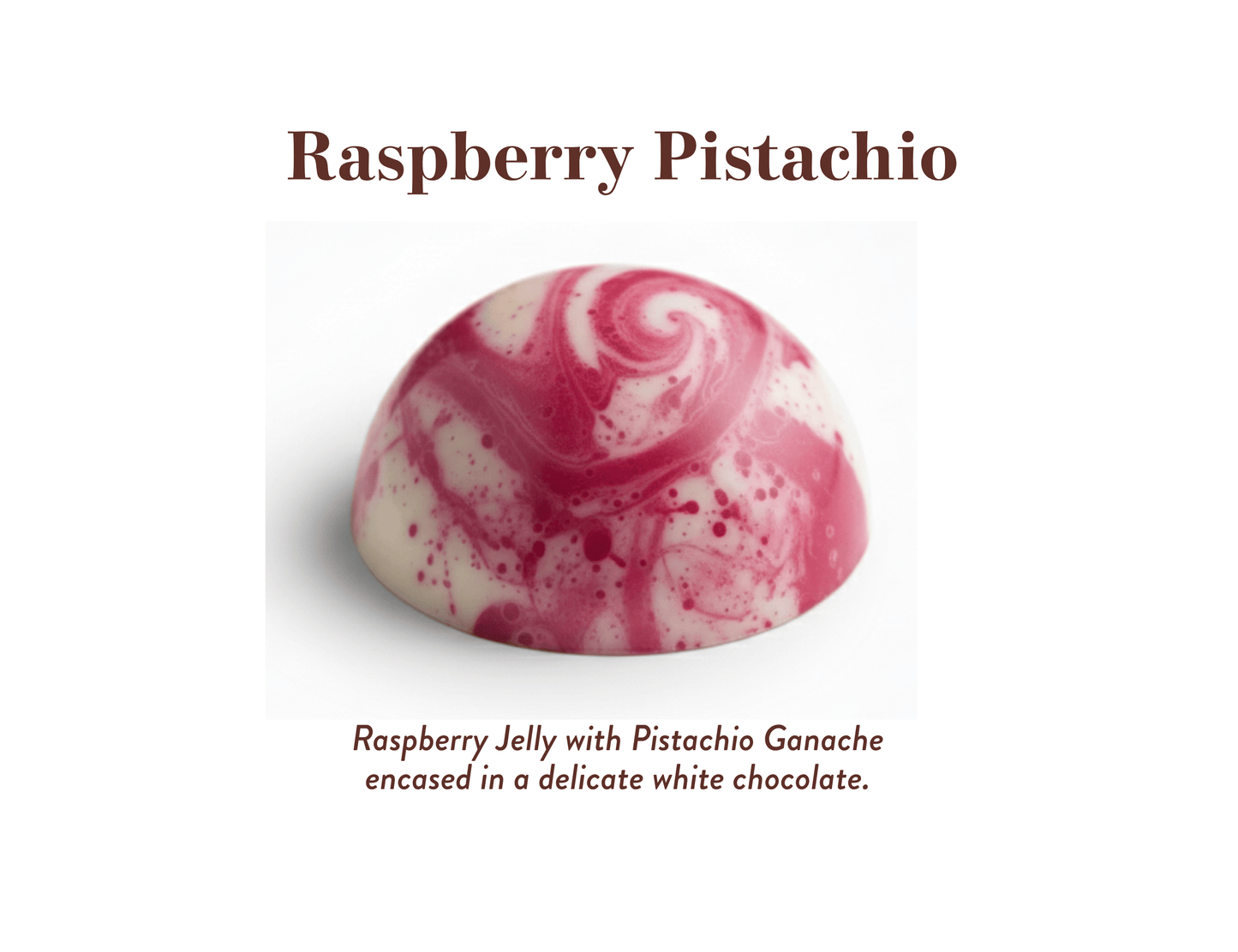 RASPBERRY PISTACHIO BONBON